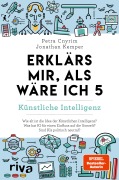 Cover-Bild zum Titel 'Erklärs mir, als wäre ich 5 - Künstliche Intelligenz' von 'Petra Cnyrim, Jonathan Kemper'