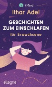 Cover-Bild zum Titel 'Geschichten zum Einschlafen' von 'Ithar Adel, 7Mind'