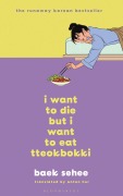 Cover-Bild zum Titel 'I Want to Die but I Want to Eat Tteokbokki' von 'Baek Sehee'