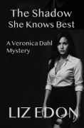 Cover-Bild zum Titel 'The Shadow She Knows Best' von 'Liz Edon'