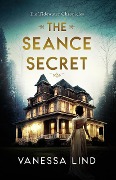 Cover-Bild zum Titel 'The Seance Secret (The Tidewater Chronicles, #3)' von 'Vanessa Lind'