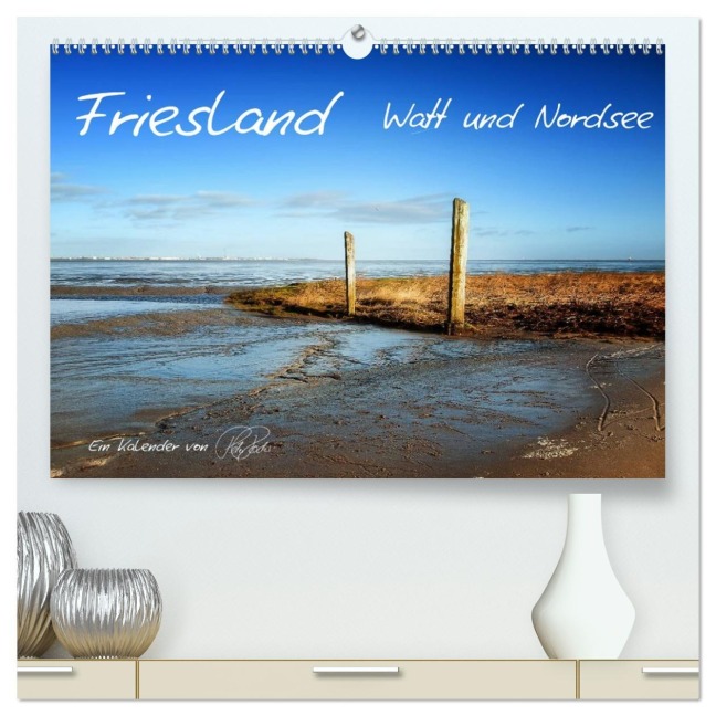 Friesland - Watt und Nordsee / CH-Version (hochwertiger Premium Wandkalender 2026 DIN A2 quer), Kunstdruck in Hochglanz - Peter Roder