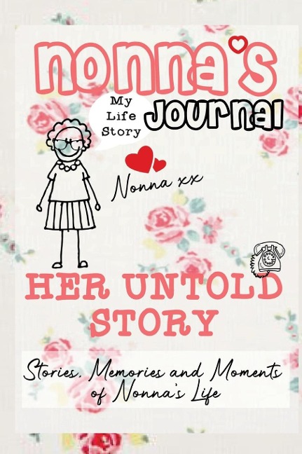 Nonna's Journal - Her Untold Story - The Life Graduate Publishing Group