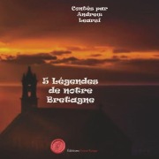 Cover-Bild zum Titel 'Cinq légendes de notre Bretagne' von 'Andrew Learsi'