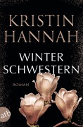 Cover-Bild zum Titel 'Winterschwestern' von 'Kristin Hannah'