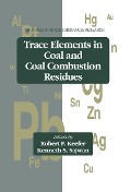 Cover-Bild zum Titel 'Trace Elements in Coal and Coal Combustion Residues' von 'Robert F. Keefer, Kenneth S. Sajwan'