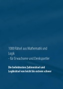 Cover-Bild zum Titel '1000 Rätsel aus Mathematik und Logik für Erwachsene und Denksportler' von 'Carsten Richter'