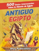 Antiguo Egipto - Ahoy Publications