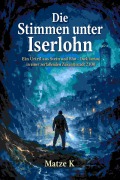 Cover-Bild zum Titel 'Die Stimmen unter Iserlohn' von 'Matze K'