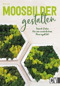 Cover-Bild zum Titel 'Moosbilder gestalten' von 'Sven Job'