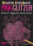 Cover-Bild zum Titel 'Kreative Kratzkunst: Pink Glitzer: Set mit 10 Kratzbildern, Anleitungsbuch und Holzstift' von 'Anton Poitier'
