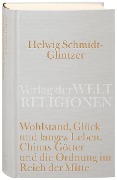 Cover-Bild zum Titel 'Wohlstand, Glück und langes Leben. Chinas Götter und die Ordnung im Reich der Mitte' von 'Helwig Schmidt-Glintzer'