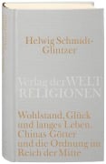 Cover-Bild zum Titel 'Wohlstand, Glück und langes Leben. Chinas Götter und die Ordnung im Reich der Mitte' von 'Helwig Schmidt-Glintzer'
