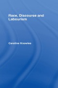 Cover-Bild zum Titel 'Race, Discourse and Labourism' von 'Caroline Knowles'
