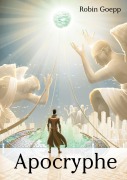 Cover-Bild zum Titel 'Apocryphe' von 'Robin Goepp'