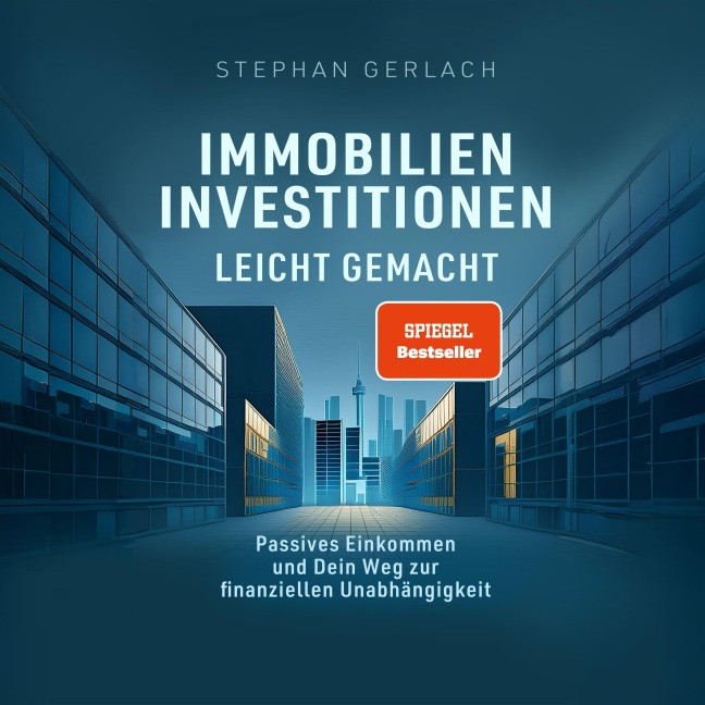 Immobilien-Investitionen leicht gemacht - Stephan Gerlach