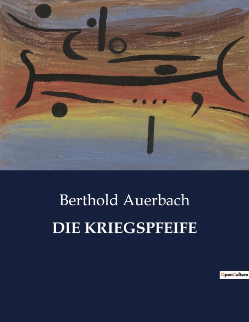 DIE KRIEGSPFEIFE - Berthold Auerbach