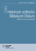 Historisch-politische Bildung im Diskurs - 