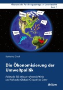Cover-Bild zum Titel 'Die Ökonomisierung der Umweltpolitik' von 'Katherina Grafl'