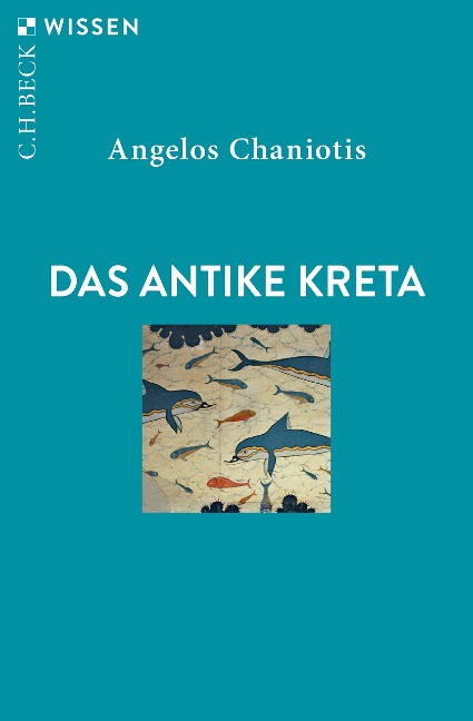 Das antike Kreta - Angelos Chaniotis