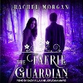 The Faerie Guardian Lib/E - Rachel Morgan