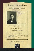 Cover-Bild zum Titel 'Lorca y el archivo : diálogos con el porvenir' von ''