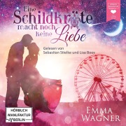 Cover-Bild zum Titel 'Eine Schildkröte macht noch keine Liebe' von 'Emma Wagner'