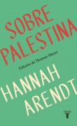 Cover-Bild zum Titel 'Sobre Palestina / On Palestine' von 'Hannah Arendt'