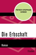 Cover-Bild zum Titel 'Die Erbschaft' von 'Peter Stephan Jungk'