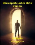 Cover-Bild zum Titel 'Bersiaplah untuk akhir zaman (Seri Kehidupan Kristen, #7)' von 'Al Danks'