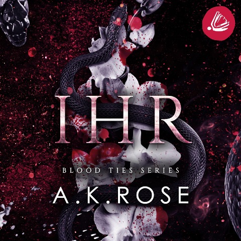 IHR (Die Blutbande-Reihe 2) - A. K. Rose