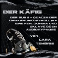 Der Käfig - Lara Tenbris, Lara Tenbris