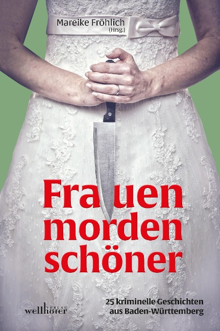 Frauen morden schöner - Ilona P. Köhle, Mareike Fröhlich, Regine Bott, Ruth Edelmann-Amrhein, Daniela Berg