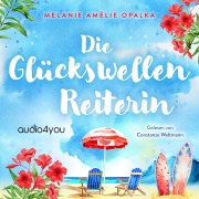 Cover-Bild zum Titel 'Die Glückswellenreiterin' von 'Melanie Amélie Opalka'