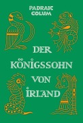 Cover-Bild zum Titel 'Der Königssohn von Irland' von 'Padraic Colum'