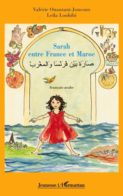 Sarah entre France et Maroc - Valérie Ouazzani-Joncoux