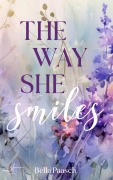 Cover-Bild zum Titel 'The Way She Smiles' von 'Bella Paasch'