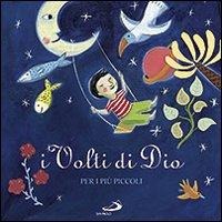I volti di Dio. Per i più piccoli - Marie-Hélène Delval