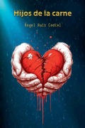 Cover-Bild zum Titel 'Hijos de la carne' von 'Ángel Ruiz Cediel'