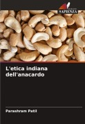 Cover-Bild zum Titel 'L'etica indiana dell'anacardo' von 'Parashram Patil'