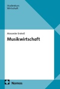 Cover-Bild zum Titel 'Musikwirtschaft' von 'Alexander Endreß'