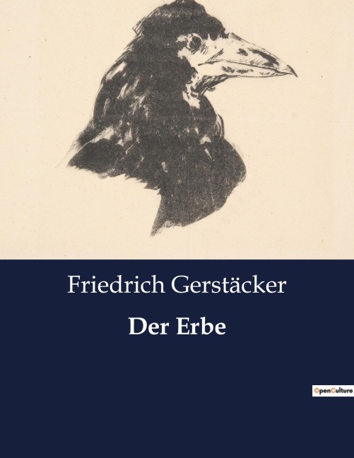 Der Erbe - Friedrich Gerstäcker