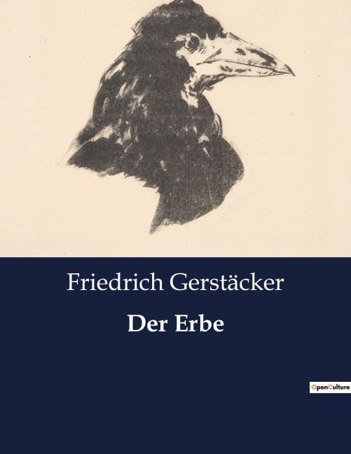 Der Erbe - Friedrich Gerstäcker