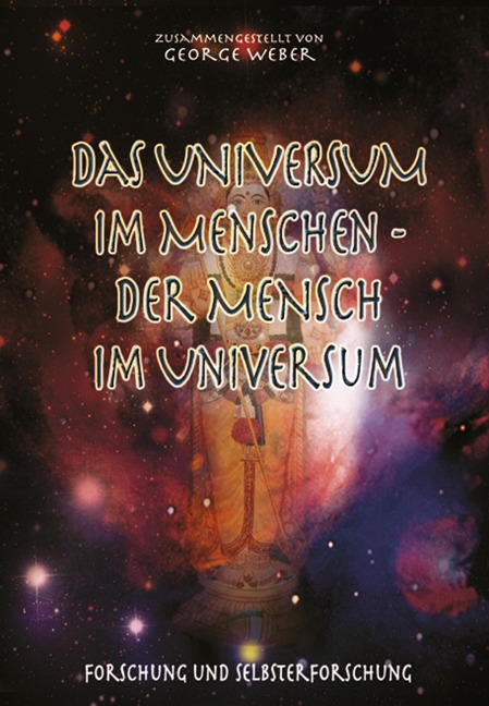 Das Universum im Menschen - der Mensch im Universum - Swami Omkarananda