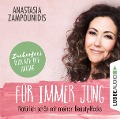 Für immer jung - Anastasia Zampounidis