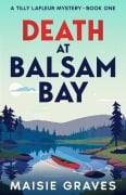 Cover-Bild zum Titel 'Death at Balsam Bay' von 'Maisie Graves'
