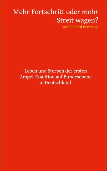 Mehr Fortschritt oder mehr Streit wagen? - Richard Bercanay
