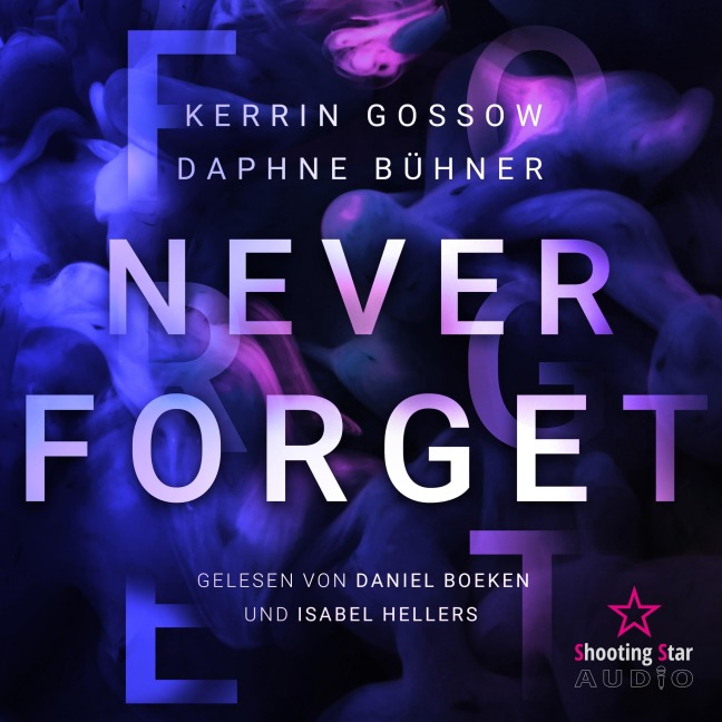 Never Forget - D. K. Alphia, Daphne Bühner, Kerrin Gossow
