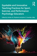 Cover-Bild zum Titel 'Equitable and Innovative Teaching Practices for Sport, Exercise, and Performance Psychology Educators' von ''