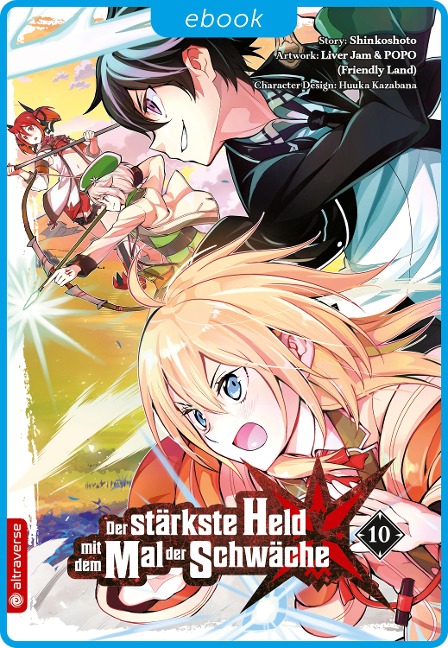 Der stärkste Held mit dem Mal der Schwäche 10 - Shinkoshoto, Huuka Kazabana, Friendly Land